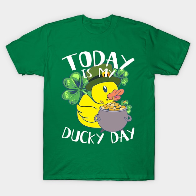 Today is My Ducky Lucky Day - Leprechaun Rubber Duck St Patricks Day T-Shirt by HappyGiftArt